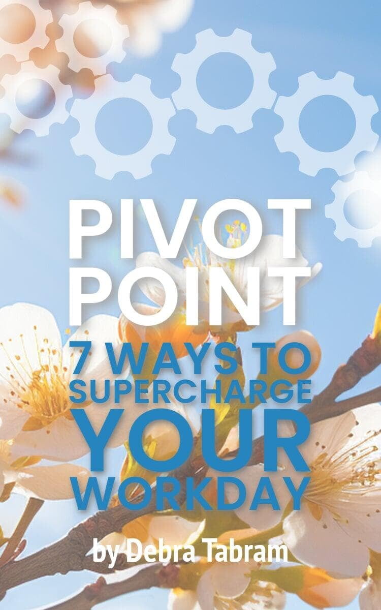 ebook Pivot Point by Debra Tabram 7 ways to supercharge your workday